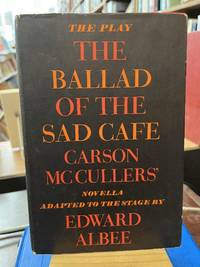 The Ballad of the Sad Cafe: Carson McCullers' Novella Adapted to the Stage