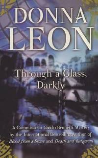 Through a Glass, Darkly by Leon, Donna - 2007