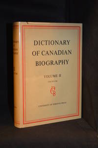 Dictionary of Canadian Biography; Volume II; 1701 to 1740