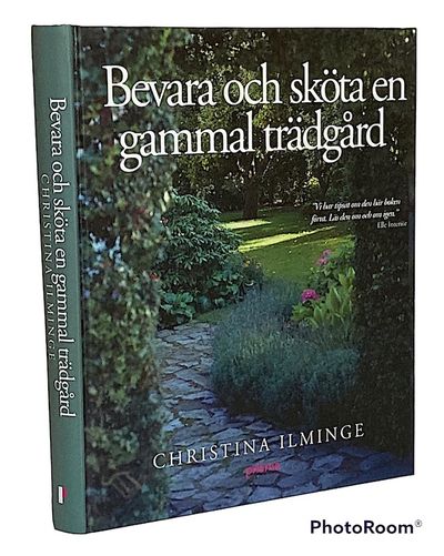 Bevara & sköta en gammal trädgård