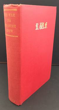 The War the Infantry Knew 1914-1919.A Chronicle of Service in France and Belgium with The Second Battalion His Majesty's Twenty-Third Foot, The Royal Welch Fusiliers: founded on personal records, recollections and reflections, assembled, edited and partly