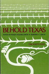 Behold Texas by Edmund C. (Editors) Peggy; Lynch - Paperback - Signed - 1983 - from Bookmarc's (SKU: EC6981BB)