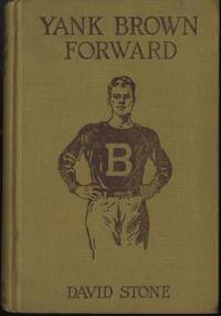 YANK BROWN HALFBACK. YANK BROWN FORWARD. YANK BROWN PITCHER. YANK BROWN, HONOR MAN. THE 4 IN ONE...