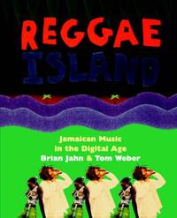 Reggae Island: Jamaican Music In The Digital Age