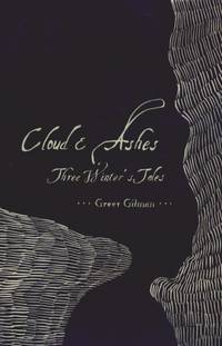 Cloud & Ashes : Three Winters Tales