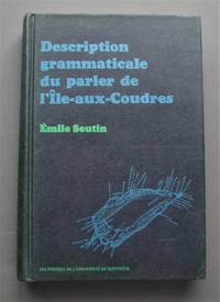 Description grammaticale du parler de l&#039;Ãle-aux-Coudres, Que?bec by Seutin, E?mile - 1975