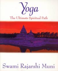 Yoga: The Ultimate Spiritual Path by MUNI, Swami Rajarshi - 2001