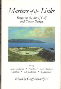 Masters of the Links: Essays on the Art of Golf and Course Design