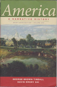 America : A Narrative History : Brief Ninth Edition  Volume One