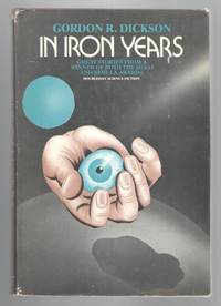 In Iron Years by Dickson, Gordon R - 1980