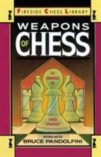 Weapons of Chess: an Omnibus of Chess Strategies