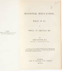 National Education. What it is, and What it Should Be