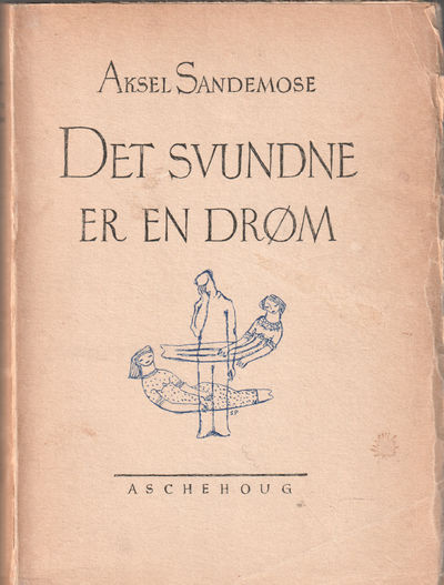 Det svundne er en drøm.