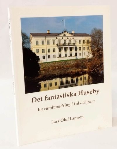 Det fantastiska Huseby - En rundvandring i tid…