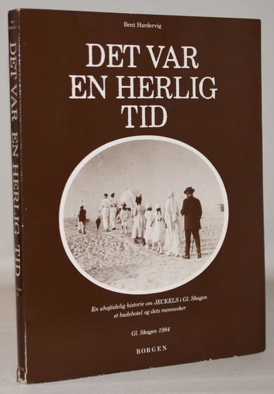 Det var en herlig tid - en uhøjtidelig historie…