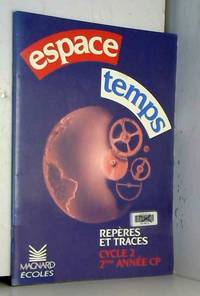 RepÃ¨res et traces, CP, espace et temps by O Belbeoch, Nicole Du Saussois et Claude Loudenot - 1995