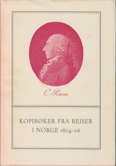 Kopibøker fra reiser i Norge 1804-06. Utgitt som…
