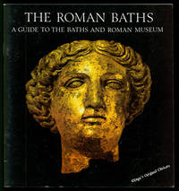 The Roman Baths: A Guide to the Baths and Roman Museum by Barry Cunliffe - Paperback - Not Stated Appears to be 1st US Edition - 1978 - from Inga's Original Choices (SKU: 011324)