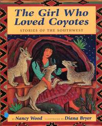 The Girl Who Loved Coyotes: Stories of the Southwest