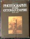 Photography in the Ottoman Empire, 1839-1919