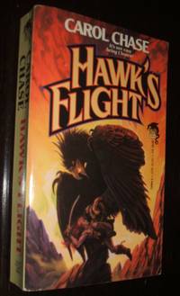 Hawk's Flight by Carol Chase - Paperback - First Paperback Edition - 1991 - from biblioboy (SKU: 91907)