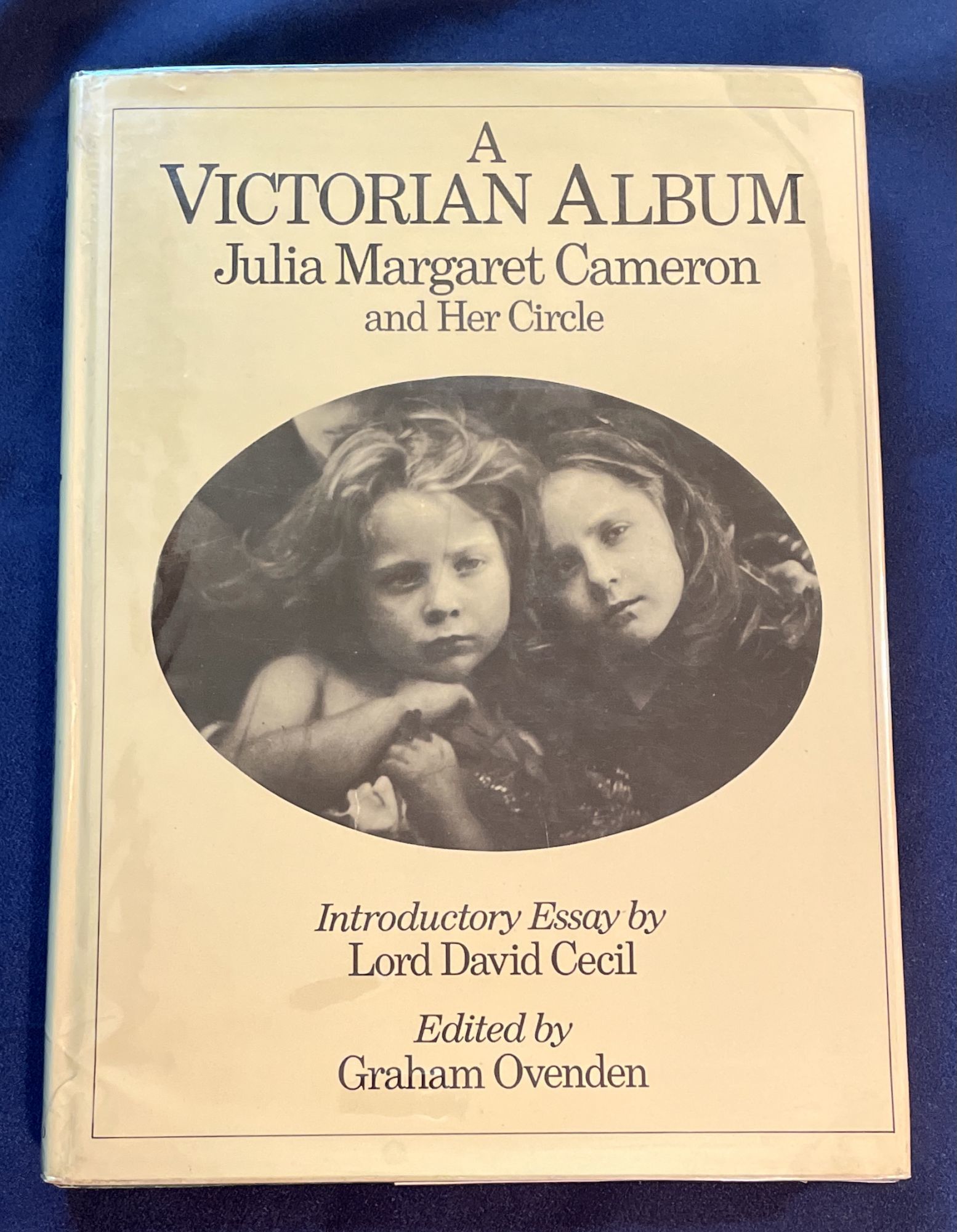 A VICTORIAN ALBUM; Julia Margaret Cameron and Her Circle