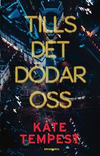Tills det dödar oss.