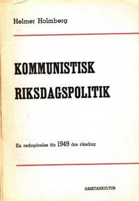 Kommunistisk riksdagspolitik En redogörelse för…
