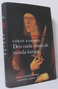 Den onda vanan att mörda kungar. Essäer om…