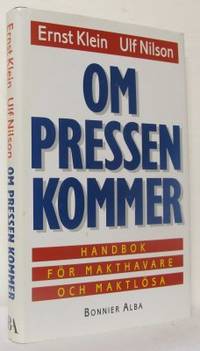 Om pressen kommer. Handbok för makthavare och…
