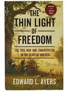 The Thin Light of Freedom: The Civil War and Emancipation in the Heart of America