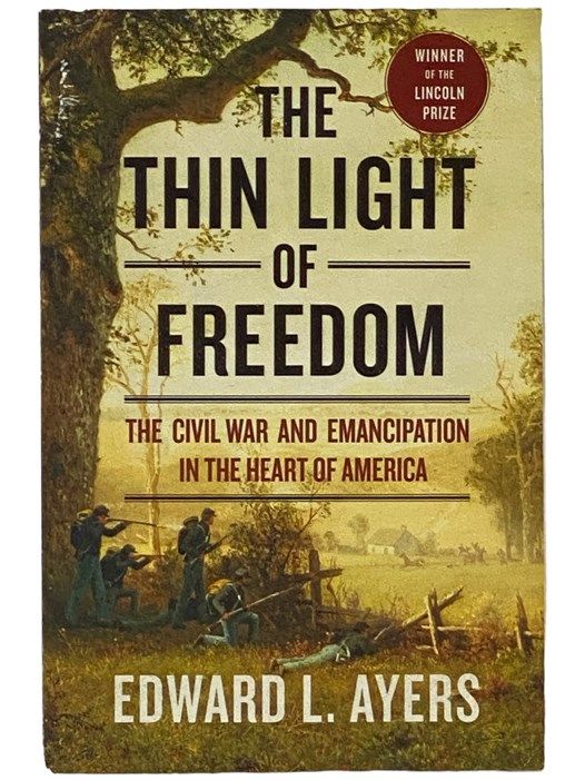 The Thin Light of Freedom: The Civil War and Emanc