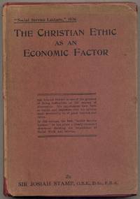 The Christian Ethic as an Economic Factor: The Social Service Lecture, 1926