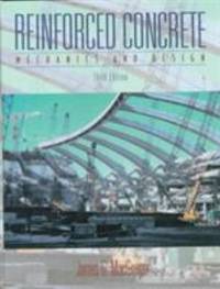 Reinforced Concrete : Mechanics and Design by James G. MacGregor - 1996