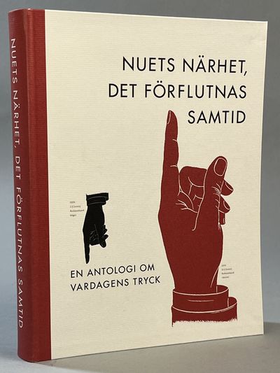 Nuets närhet, det förflutnas samtid. En antologi…