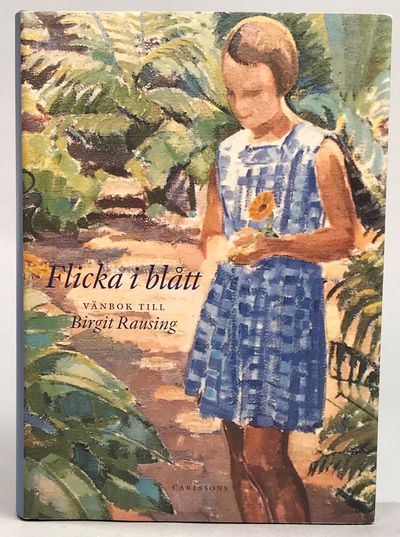 Flicka i blått. Vänbok till Birgit Rausing. [Utg.…