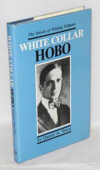 image of White collar hobo, the travels of Whiting Williams