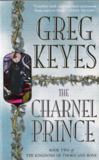 The Charnel Prince Book 2 The Kingdoms of Thorn and Bone