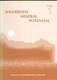 Wilderness Mineral Potential: Assessment of Mineral-Resource Potential in U.S. Forest Service...