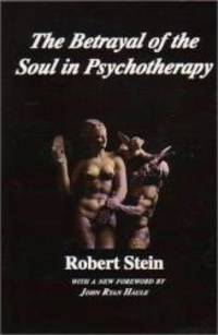 Betrayal of the Soul in Psychotherapy
