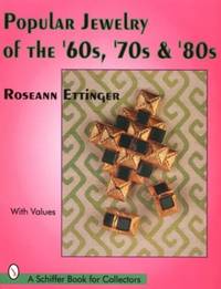 Popular Jewelry of the '60s, '70s & '80s (A Schiffer Book for Collectors)
