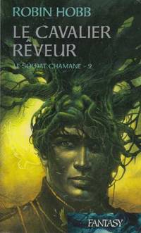 Le Soldat Chamane - 2 : Le Cavalier Rêveur