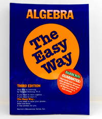 Algebra the Easy Way (Barron's E-Z) - Third Edition