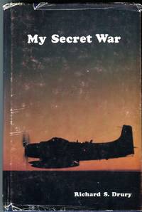 My Secret War by Richard S Drury - Hardcover - 2nd edition - 1979 - from Barbarossa Books Ltd. (SKU: 70824)