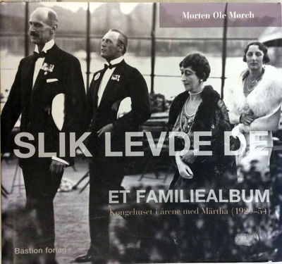 Slik levde de. Et familiealbum. Kongehuset i…