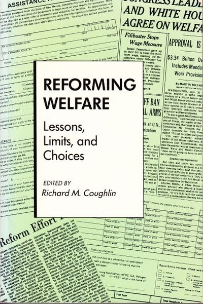 Reforming Welfare. Lessons, Limits, and Choices.…
