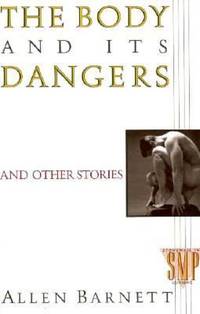 Body and Its Dangers and Other Stories