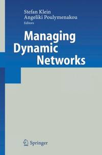 Managing Dynamic Networks : Organizational Perspectives of Technology Enabled Inter-firm...