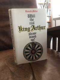 Will the Real King Arthur Please Stand Up? by Ronald Millar - 1978