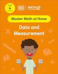 Data and Measurement, Grade 4 Ages 9-10 (Master Math at Home)